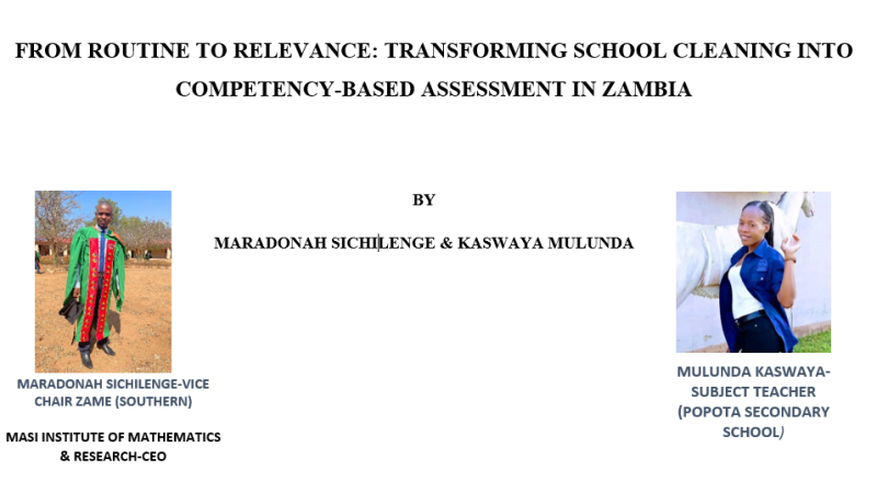 FROM ROUTINE TO RELEVANCE: TRANSFORMING SCHOOL CLEANING INTO COMPETENCY-BASED ASSESSMENT IN ZAMBIA